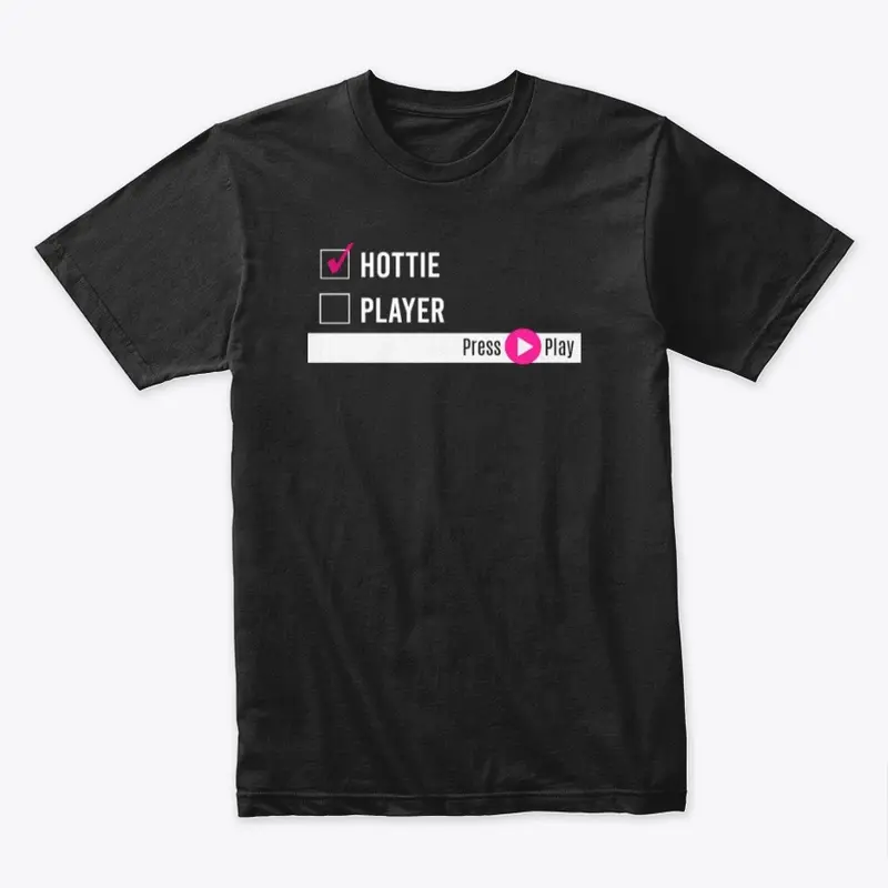 Press Play "Hottie" Merch